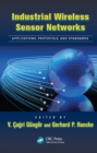 Image for Industrial wireless sensor networks: applications, protocols, and standards