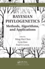 Image for Bayesian phylogenetics: methods, computational algorithms, and applications