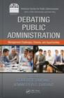 Image for Debating public administration: management challenges, choices, and opportunities