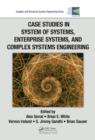 Image for Case studies in system of systems, enterprise systems, and complex systems engineering