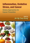 Image for Inflammation, oxidative stress, and cancer  : dietary approaches for cancer prevention