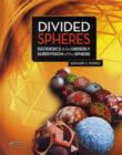 Image for Divided spheres: geodesics and the orderly subdivision of the sphere