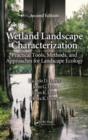 Image for Wetland landscape characterization: practical tools, methods, and approaches for landscape ecology