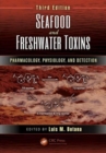 Image for Seafood and freshwater toxins  : pharmacology, physiology, and detection