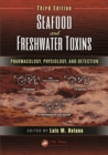 Image for Seafood and freshwater toxins: pharmacology, physiology, and detection