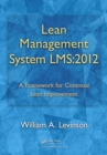 Image for Lean management system LMS:2012: a framework for continual lean improvement