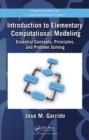 Image for Introduction to elementary computational modeling: essential concepts, principles, and problem solving