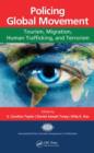Image for Policing global movements  : tourism, migration, trafficking, and terrorism