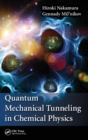 Image for Quantum Mechanical Tunneling in Chemical Physics
