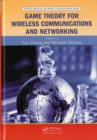 Image for Game theory for wireless communications and networking