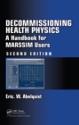 Image for Decommissioning health physics: a handbook for MARSSIM users