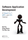 Image for Software application development: a Visual C++, MFC, and STL tutorial