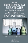 Image for Basic experimental strategies and data analysis for science and engineering