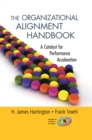 Image for The Organizational Alignment Handbook: A Catalyst for Performance Acceleration