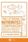 Image for The mathematics companion  : mathematical methods for physicists and engineers