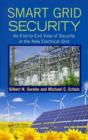 Image for Smart Grid Security: An End-to-End View of Security in the New Electrical Grid