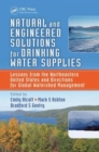 Image for Natural and engineered solutions for drinking water supplies  : lessons from the Northeastern United States and directions for global watershed management