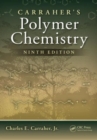 Image for Carraher&#39;s Polymer Chemistry, Ninth Edition