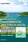 Image for Fundamentals of Environmental and Toxicological Chemistry