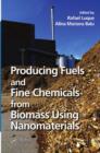 Image for Producing fuels and fine chemicals from biomass using nanomaterials