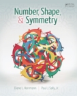 Image for Number, shape, and symmetry: an introduction to number theory, geometry, and group theory