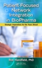 Image for Patient-focused network integration in biopharma  : strategic imperatives for the years ahead