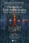 Image for Handbook of small animal imaging  : preclinical imaging, therapy, and applications