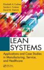 Image for Lean systems: applications and case studies in manufacturing, service, and healthcare