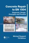 Image for Concrete repair to EN 1504: diagnosis, design, principles and practice