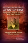 Image for The expanded and annotated My life and work: Henry Ford&#39;s universal code for world-class success