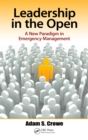 Image for Leadership in the open: a new paradigm in emergency management