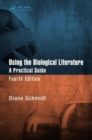 Image for Using the biological literature  : a practical guide