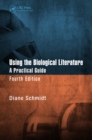Image for Using the biological literature: a practical guide.