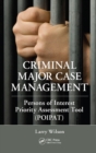 Image for Criminal major case management: Persons of Interest Priority Assessment Tool (POIPAT)