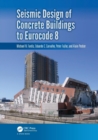 Image for Seismic design of concrete buildings to Eurocode 8
