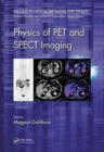 Image for Physics of PET and SPECT imaging