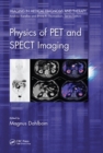Image for Physics of PET and SPECT imaging