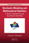 Image for Stochastic modeling and mathematical statistics  : a text for statisticians and quantitative scientists
