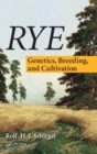 Image for Rye  : genetics, breeding, and cultivation