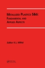 Image for Metallized Plastics 5&amp;6: Fundamental and Applied Aspects
