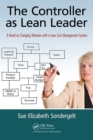 Image for The Controller as Lean Leader: A Novel on Changing Behavior with a Lean Cost Management System