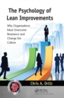 Image for The Psychology of Lean Improvements: Why Organizations Must Overcome Resistance and Change the Culture