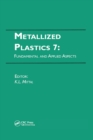 Image for Metallized Plastics 7: Fundamental and Applied Aspects