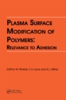 Image for Plasma Surface Modification of Polymers: Relevance to Adhesion