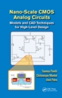 Image for Nano-scale CMOS analog circuits: models and CAD techniques for high-level design