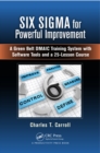 Image for Six sigma for powerful improvement: a green belt DMAIC training course with Excel tools