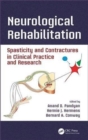 Image for Neurological rehabilitation  : spasticity and contractures in clinical practice and research