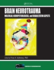 Image for Brain neurotrauma  : molecular, neuropsychological, and rehabilitation aspects