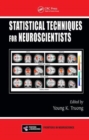 Image for Statistical Techniques for Neuroscientists