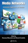 Image for Media Networks: Architectures, Applications, and Standards